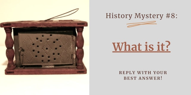 History Mystery #8: A strange household object