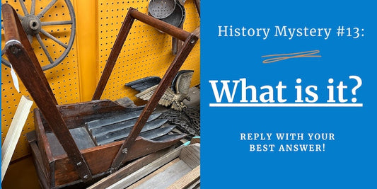 History Mystery #13: A device with large handles