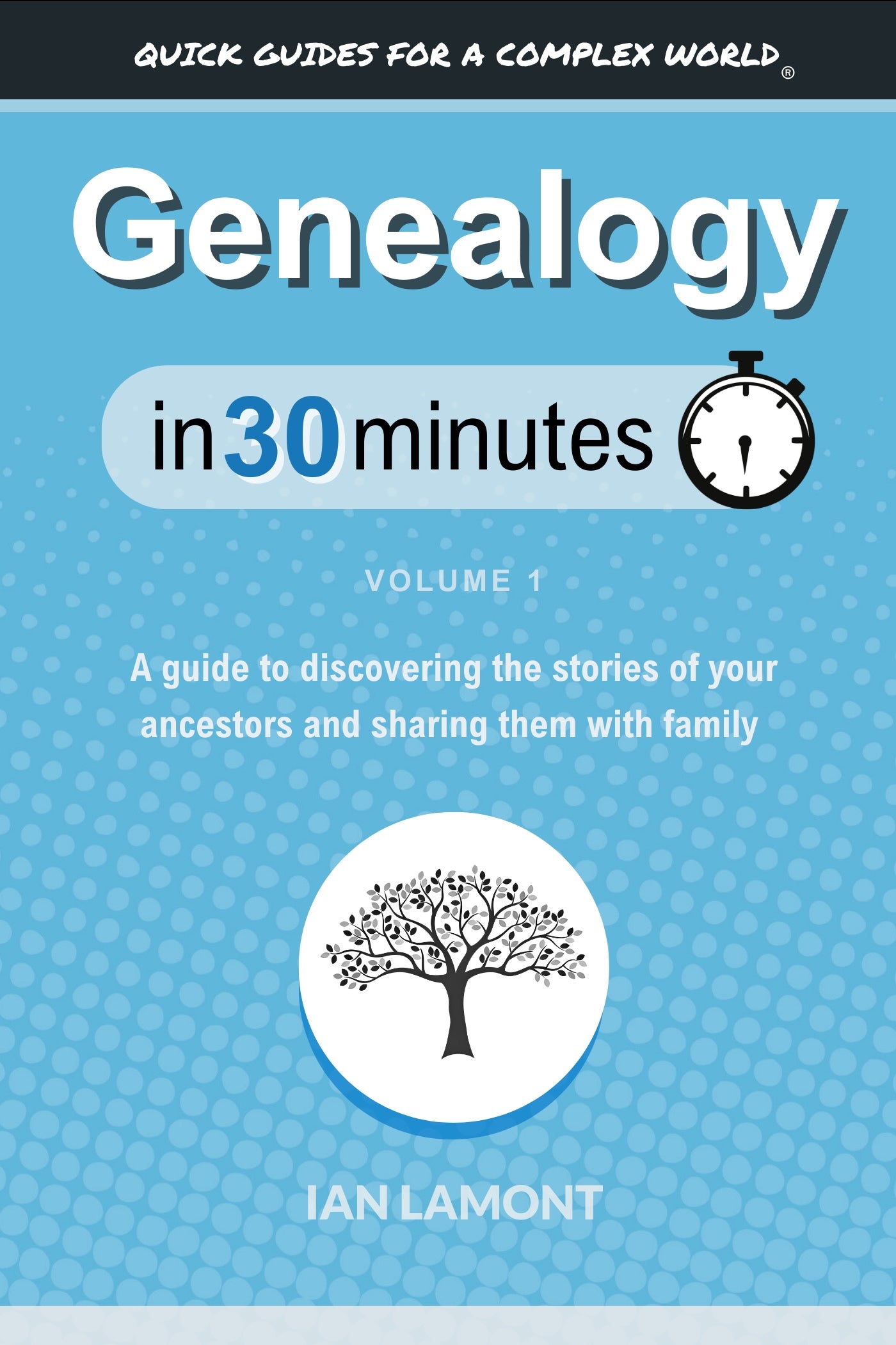 Genealogy In 30 Minutes, Vol. 1 (PDF)